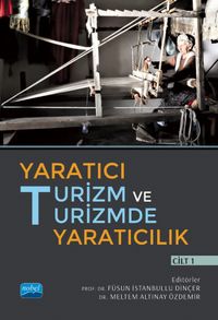 Yaratıcı Turizm ve Turizmde Yaratıcılık Cilt I