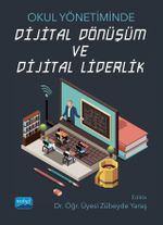 Okul Yönetiminde Dijital Dönüşüm ve Dijital Liderlik