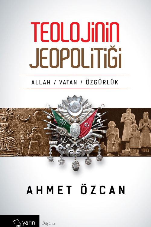 Teolojinin Jeopolitiği & Allah Vatan Özgürlük