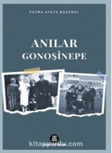 Anılar / Gonoşinope - Fatma Ayata Başural