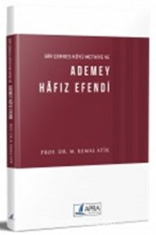 Ademey Hafız Efendi - Prof. Dr. M. Kemal Atik