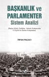 Başkanlık ve Parlamenter Sistem Analizi (Rejim Kilidi: Politika-Hukuk Kıskacında 12 Eylül’ün Darbe Anayasası)