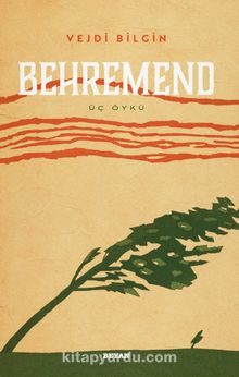 Behremend - Üç Öykü - Vejdi Bilgin