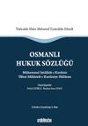 Osmanlı Hukuk S&ouml;zl&uuml;ğ&uuml; & M&uuml;kemmel Istılahat-ı Kavanin Yahut Malumat-ı Kanuniye H&uuml;lasası