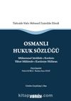 Osmanlı Hukuk Sözlüğü & Mükemmel Istılahat-ı Kavanin Yahut Malumat-ı Kanuniye Hülasası