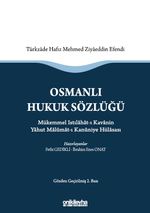 Osmanlı Hukuk Sözlüğü  & Mükemmel Istılahat-ı Kavanin Yahut Malumat-ı Kanuniye Hülasası
