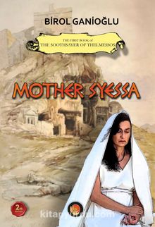 Mother Syessa / The First Book of The Soothsayer of Thelmessos