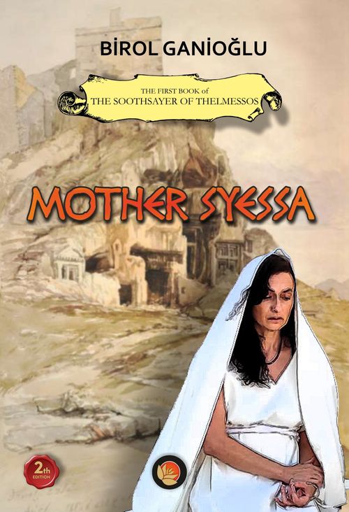 Mother Syessa / The First Book of The Soothsayer of Thelmessos