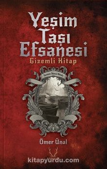 Yeşim Taşı Efsanesi / Gizemli Kitap - Ömer Ünal