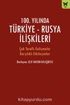 100. Yılında Türkiye-Rusya İlişkileri