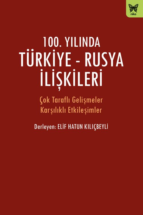 100. Yılında Türkiye-Rusya İlişkileri