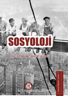 Sosyoloji - Prof. Mehmet Bülent Uludağ