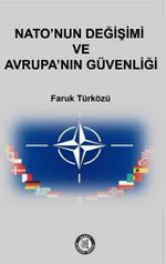 Nato’nun Değişimi ve Avrupa’nın Güvenliği