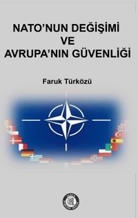 Nato’nun Değişimi ve Avrupa’nın Güvenliği