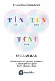 Tin Ten Tını Uygulamalar - Kristal Sıla Özhendekci