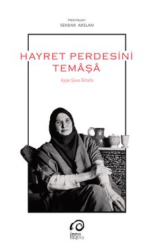 Hayret Perdesini Temaşa & Ayşe Saşa Kitabı - Murat Bozkurt