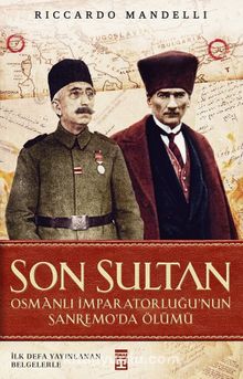 Son Sultan & Osmanlı İmparatorluğu'nun Sanremo'da Ölümü