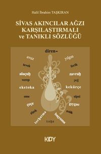 Sivas Akıncılar Ağzı Karşılaştırmalı ve Tanıklı Sözlüğü