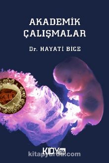 Akademik Çalışmalar - Dr. Hayati Bice