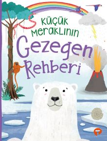 Küçük Meraklının Gezegen Rehberi