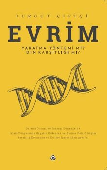 Evrim Yaratma Yöntemi mi ? Din Karşıtlığı mı?