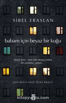 Babam İçin Beyaz Bir Kuğu - Sibel Eraslan