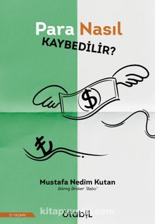 Para Nasıl Kaybedilir? - Mustafa Nedim Kutan