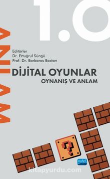 Dijital Oyunlar 1.0 Oynanış ve Anlam - Kolektif