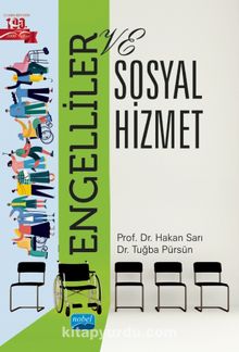 Engelliler ve Sosyal Hizmet - Hakan Sarı