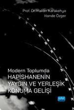 Modern Toplumda Hapishanenin Yaygın ve Yerleşik Konuma Gelişi