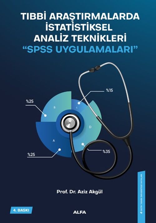 Tıbbi Araştırmalarda  İstatiksel Analiz Teknikleri “SPSS Uygulamaları"