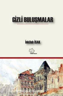 Gizli Buluşmalar - İnkilab İsak