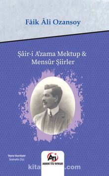 Şair-i A’zama Mektup & Mensûr Şiirler - Faik Ali Ozansoy