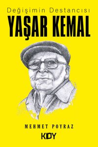 Değişimin Destancısı Yaşar Kemal