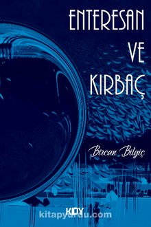 Enteresan ve Kırbaç - Bircan Bilgiç