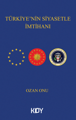 Türkiye'nin Siyasetle İmtihanı
