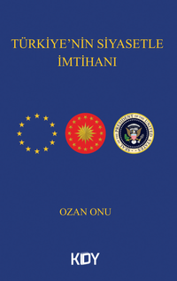 Türkiye'nin Siyasetle İmtihanı