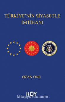 Türkiye'nin Siyasetle İmtihanı - Ozan Onu