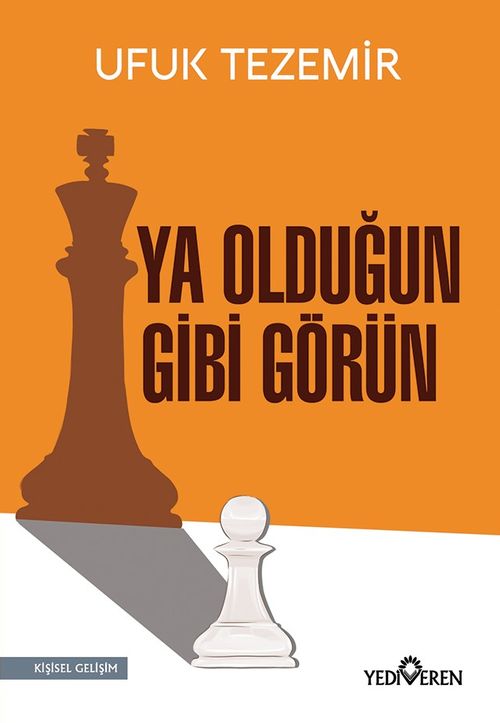 Ya Olduğun Gibi Görün 