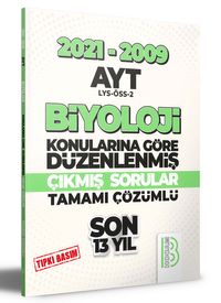 2009-2021 AYT Biyoloji Son 13 Yıl Tıpkı Basım Konularına Göre Düzenlenmiş Tamamı Çözümlü Çıkmış Sorular 