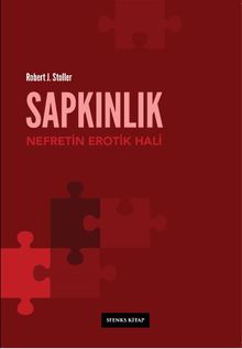Sapkınlık: Nefretin Erotik Hali