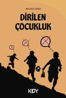 Dirilen Çocukluk