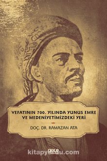 Vefatının 700. Yılında Yunus Emre ve Medeniyetimizdeki Yeri - Ramazan Ata