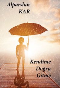 Kendime Doğru Gitme