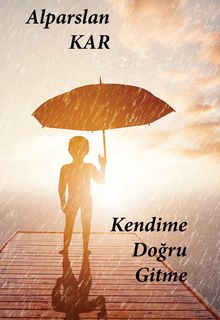 Kendime Doğru Gitme