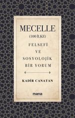 Mecelle (100 İlke) & Felsefi ve Sosyolojik Bir Yorum