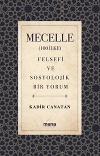 Mecelle (100 İlke) & Felsefi ve Sosyolojik Bir Yorum