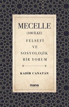 Mecelle (100 İlke) & Felsefi ve Sosyolojik Bir Yorum