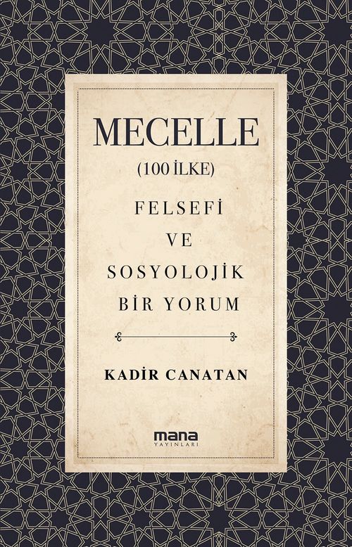Mecelle (100 İlke) & Felsefi ve Sosyolojik Bir Yorum