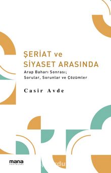 Şeriat ve Siyaset Arasında - Dr. Casir Avde